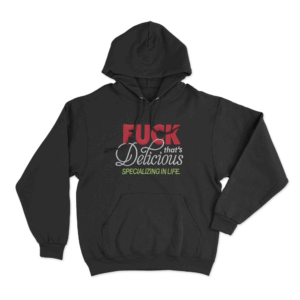 Fuck Thats Delicious Unisex Hoodie Black