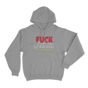 Fuck Thats Delicious Unisex Hoodie Grey